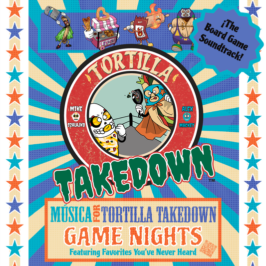 Tortilla Takedown the Soundtrack